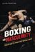 Boxing Libri GmbH Boxing and Masculinity: Fighting to Find the Whole Man Paperback