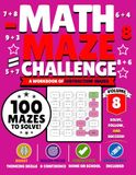 Math Maze Challenge: Subtraction Volume 8: 100 Subtraction Mazes for Kids Ages 7–10