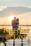 Together Independently Published Together at Last: Strengthening Your Marriage in Retirement Paperback