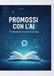 PROMOSSI CON L'AI: Il manuale per rivoluzionare lo studio