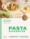 Pasta Bol Pasta Grannies: Comfort Cooking