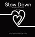Slow The Quiet Line Slow Down Hardcover