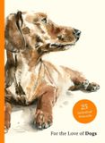 For Laurence King Publishing For the Love of Dogs: 25 Postcards