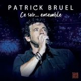 Ce Bruel, Patrick - Ce Soir... Ensemble: Tour 2019-2020
