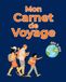 Carnet de voyage à remplir pour enfants de 9 à 12 ans - Journal de voyage pour raconter et garder ses souvenirs