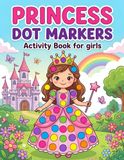 Princess Dot Marker Activity Book for Girls