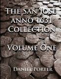 The Independently Published The San Jose anno 1631 Collection Volume One Paperback