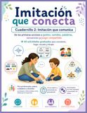 Imitación que conecta: Cuadernillo 2: Imitación que comunica — 60 actividades. De las primeras acciones a gestos, sonidos, palabras, secuencias y juego compartido