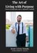 The Art of Living with Purpose: Stories of Inspiration and 33 Signature Cocktails