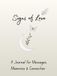 Signs of Love: A Journal for Messages, Memories and Connection