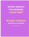 Word Search for Seniors: Large Print – 80 Easy Puzzles for Relaxation and Brain Games