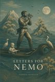 Letters Independently Published Letters for Nemo: A Mother's Memoir of Losing a Child, Grief, and the Letters Born in Japan Paperback