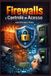 Firewalls Independently Published Firewalls e Controle de Acesso