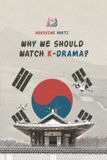 WHY Independently Published Why We Should Watch K-Drama? Paperback