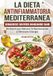 La Dieta Antinfiammatoria Mediterranea