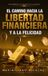 El Libri GmbH El Camino Hacia la Libertad Financiera y a la Felicidad