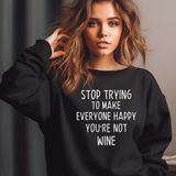Gildan Dames Zwarte Sweater - Stop Trying To Make Everyone Happy - Maat XL