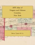 1875 Atlas of Niagara and Orleans Counties, New York: Color Facsimile Reprint with Town Landowner Maps, Lockport and Niagara Falls Plats, and Village Plans