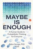 MAYBE Independently Published Maybe Is Enough Paperback