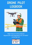 DRONE PILOT LOGBOOK: Flight Time & Currency Record