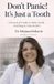 Don’t Panic! It’s Just a Tooth: A Calm, Science - Based Guide to Baby Teething, Oral Health , and Early Dental Care