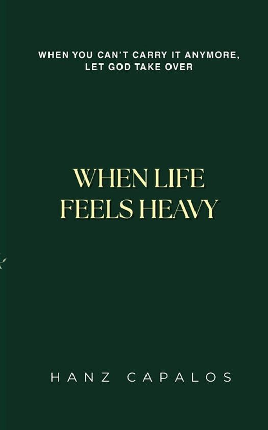 WHEN Independently Published When Life Ffels Heavy Paperback