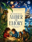 THE ADVENTURES OF AMBER AND EMORY: HOW MANY MYSTERIES ARE OUT THERE?