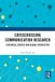 Crisscrossing Taylor & Francis Group Crisscrossing Communication Research: Historical Context and Global Perspective Paperback