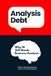 Analysis Debt: Why AI Still Needs Business Analysis