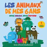 Les Independently Published Les animaux de mes 6 ans Paperback