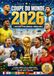COUPE DU MONDE 2026 HISTOIRE D'UN MONDIAL INOUBLIABLE