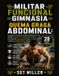 MILITAR Libri GmbH Militar Funcional Gimnasia Quema Grasa Abdominal: Un programa de reducciï¿½n de grasa corporal de 28 dï¿½as mediante ejercicios con el propio peso corpora