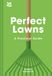 Perfect National Trust Books Perfect Lawns: A Practical Guide