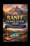 BANFF TRAVEL GUIDE BOOK 2026
