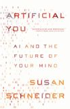 Artificial Princeton University Press Artificial You: AI and the Future of Your Mind Paperback