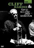 Cliff Hardie & The Uk All Star Jazz Orchestra DVD