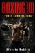 Boxing 101: Punch Combinations: Build High-Percentage Sequences for the Bag, Pads, Sparring, Body Attacks, Counters, Angles, and Clean Exits