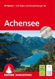 Achensee: Bergverlag Rother Achensee: 50 Touren - mit Rofan und Brandenberger Tal. Mit GPS-Tracks