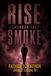 Rise Through the Smoke: Father to Father