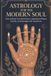 Astrology for the Modern Soul: How to Read Your Birth Chart, Understand Planet Transits, and Navigate Life Transitions
