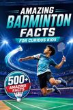 Amazing Badminton Facts For Curious Kids