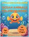 Little ocean Explorers: ocean animals coloring book: Fun and easy coloring pages for kids ages 3-5
