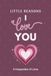 Little Reasons I Love You: A Romantic Fill-in-the-Blank Love Book for Couples, Relationship Keepsake Journal, and Gift to Express Love, Gratitude, and Memories