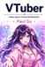 VTuber: Libri GmbH VTuber: Inside Japan's Virtual Idol Revolution Paperback