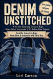 Denim Libri GmbH Denim Unstitched: A No-Sew Upcycling Guide to Bags, Home Décor, Accessories & 25 Fabric-Glue Projects