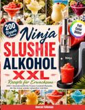 Ninja Slushie Alkohol XXL Rezepte für Erwachsene
