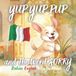 Yup Yup Pup Yup Yup Pup and The Word SORRY Italian-english bilingual book