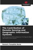 The Our Knowledge Publishing The Contribution of Remote Sensing and Geographic Information Systems: to Geological and Mining Mapping in the Seguela Region (Noroeste of Côte d'Ivoire) Paperback