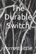 The Independently Published The Durable Switch Paperback
