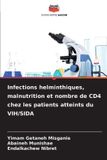 Infections Editions Notre Savoir Infections helminthiques, malnutrition et nombre de CD4 chez les patients atteints du VIH/SIDA
